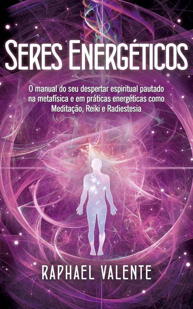 Capa do livro Seres Energéticos, de Raphael Valente